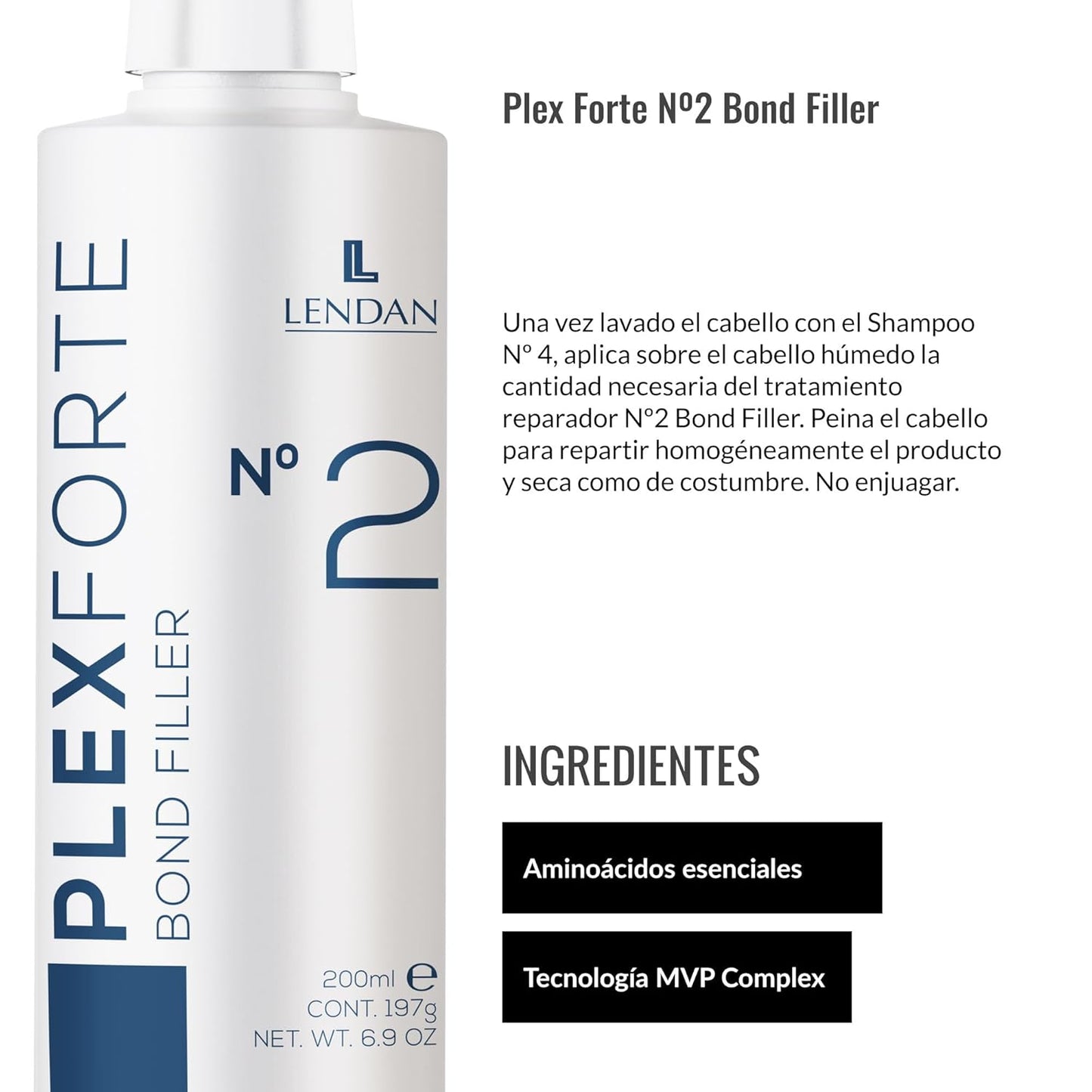 LENDAN PLEX FORTE Nº 2 BOND FILLER TRATAMIENTO REPARADOR DE CABELLO DAÑADO, FORTALECE Y NUTRE, PROTECCIÓN DEL COLOR Y ESCUDO TÉRMICO 200ML